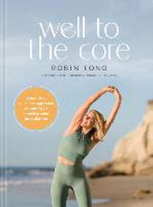 Well to the Core de Robin Long