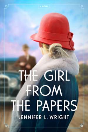 The Girl from the Papers de Jennifer L Wright