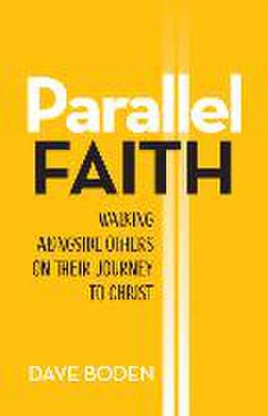 Parallel Faith de Dave Boden