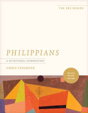 Philippians: A Devotional Commentary de Chris Tiegreen
