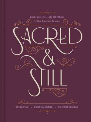 Sacred and Still de Kristin Demery