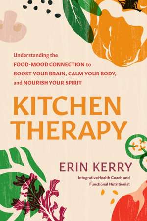 Kitchen Therapy de Erin Kerry