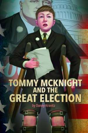 Tommy McKnight and the Great Election de Danny Kravitz