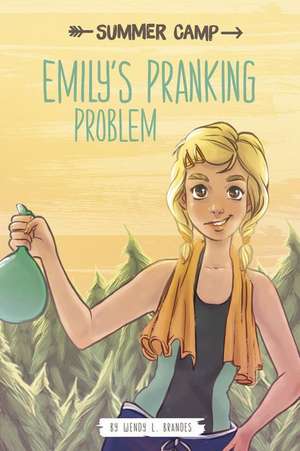 Emily's Pranking Problem de Wendy L. Brandes