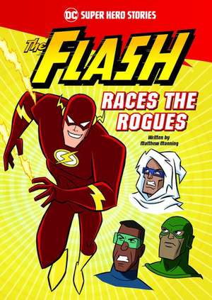 The Flash Races the Rogues de Matthew K. Manning