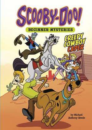 Creepy Cowboy Caper de Michael Anthony Steele