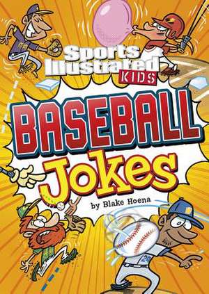 Sport Illustrated Kids Baseball Jokes! de Blake Hoena