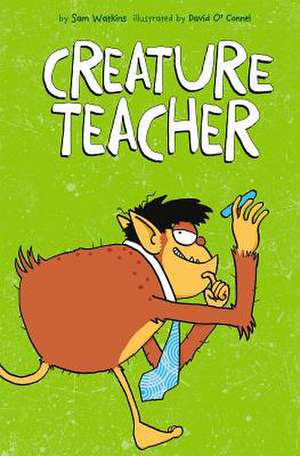 Creature Teacher de Sam Watkins