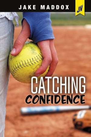 Catching Confidence de Jake Maddox