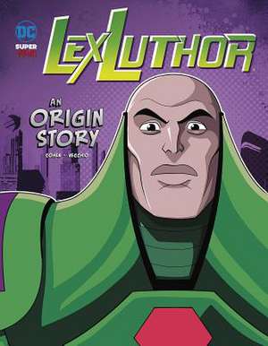 Lex Luthor: An Origin Story de Ivan Cohen