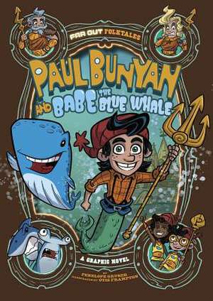 Paul Bunyan and Babe the Blue Whale: A Graphic Novel de Penelope Gruber