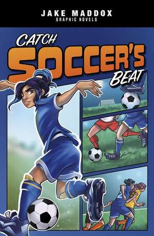 Catch Soccer's Beat de Jake Maddox