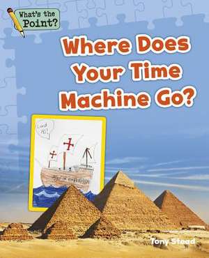 Where Does Your Time Machine Go? de Capstone Classroom