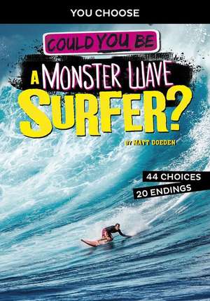 Could You Be a Monster Wave Surfer? de Matt Doeden