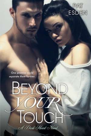 Beyond Your Touch de Pat Esden