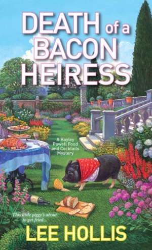 Death of a Bacon Heiress de Lee Hollis