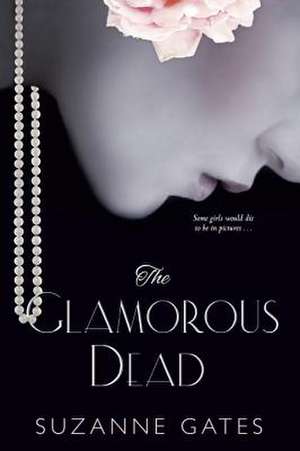 The Glamorous Dead de Suzanne Gates