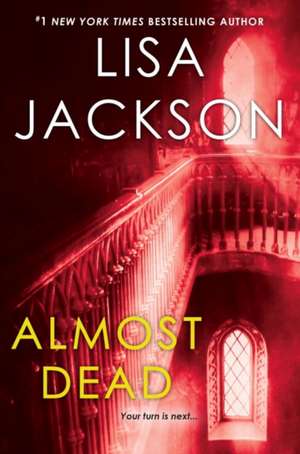 Almost Dead de Lisa Jackson