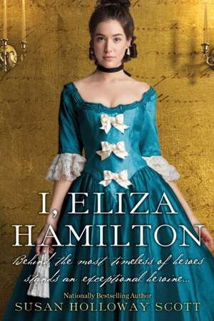 I, Eliza Hamilton de Susan Holloway Scott