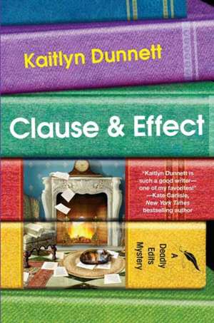 CLAUSE & EFFECT de Kaitlyn Dunnett