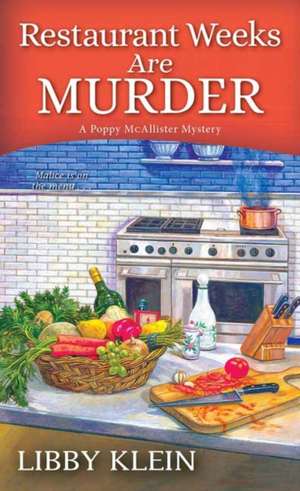 Restaurant Weeks Are Murder de Libby Klein