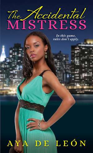 The Accidental Mistress: Justice Hustlers #3 de Aya de Leon