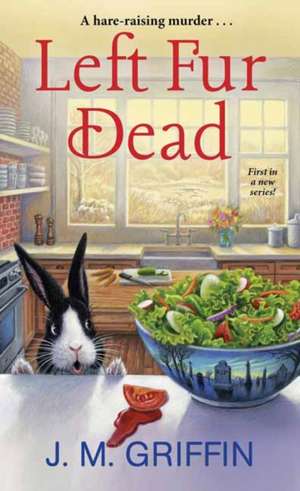 Left Fur Dead de J. M. Griffin