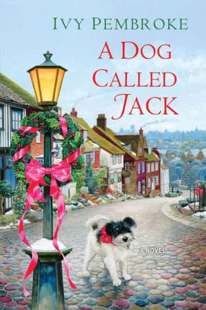 A Dog Called Jack de Ivy Pembroke