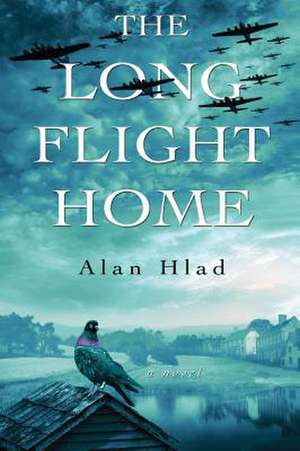 The Long Flight Home de Alan Hlad