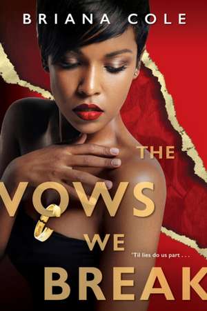 The Vows We Break de Briana Cole