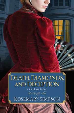 Death, Diamonds, and Deception de Rosemary Simpson