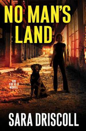 Driscoll, S: No Man's Land de Sara Driscoll