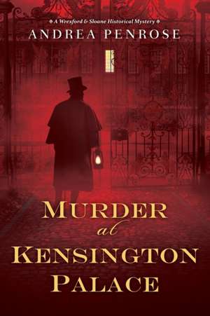 Murder at Kensington Palace de Andrea Penrose