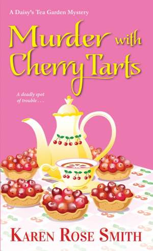 Murder with Cherry Tarts de Karen Rose Smith