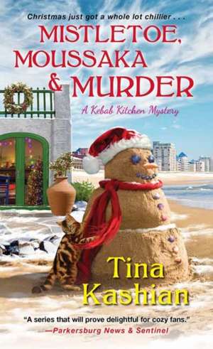 Mistletoe, Moussaka, and Murder de Tina Kashian