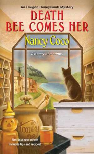 Death Bee Comes Her de Nancy Coco