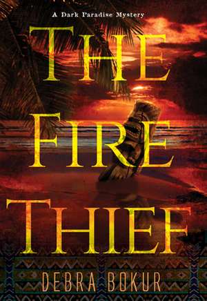 The Fire Thief de Debra Bokur