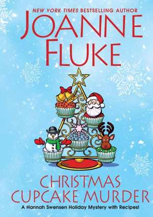 Christmas Cupcake Murder: A Festive & Delicious Christmas Cozy Mystery de Joanne Fluke