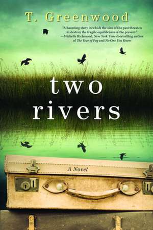 Two Rivers de T. Greenwood