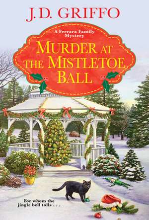 Murder at the Mistletoe Ball de J. D. Griffo