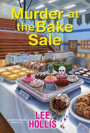 Murder at the Bake Sale de Lee Hollis