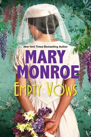 Empty Vows: A Riveting Depression Era Historical Novel de Mary Monroe