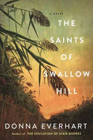 The Saints of Swallow Hill de Donna Everhart