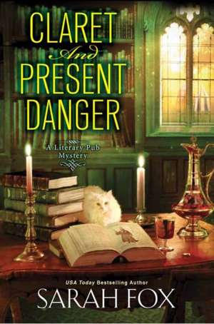 Claret and Present Danger de Sarah Fox