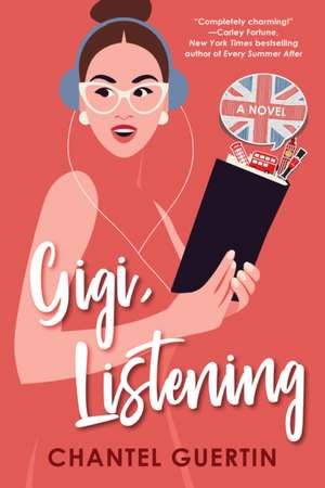 Gigi, Listening de Chantel Guertin