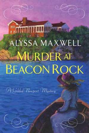 Murder at Beacon Rock de Alyssa Maxwell