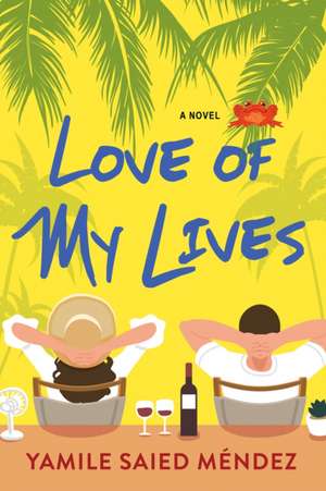 Love of My Lives de Yamile Saied Méndez