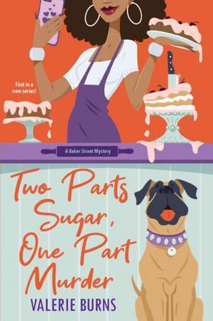 Two Parts Sugar, One Part Murder de V M Burns