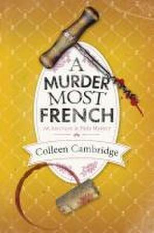 A Murder Most French de Colleen Cambridge