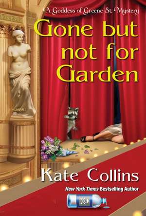 Gone But Not for Garden de Kate Collins